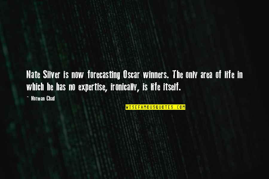 Ironically Quotes By Norman Chad: Nate Silver is now forecasting Oscar winners. The Ironically Quotes By Norman Chad: Nate Silver is now forecasting Oscar winners. The