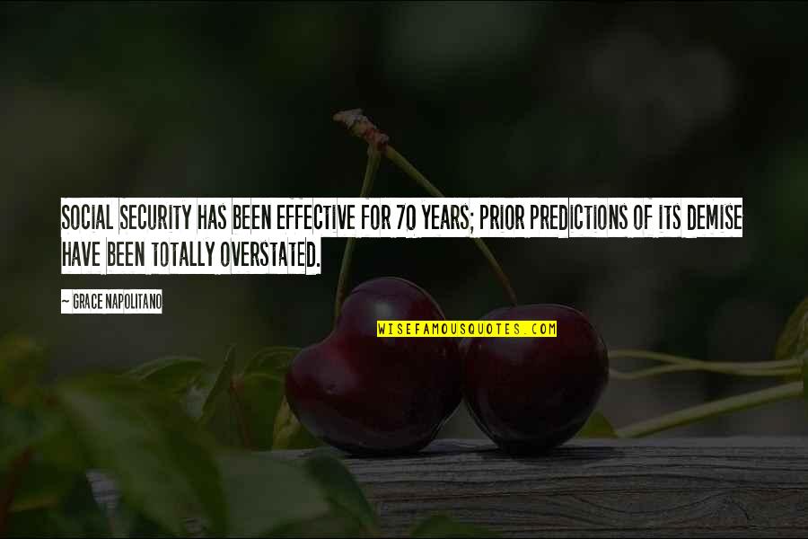 Ironicamente Quotes By Grace Napolitano: Social Security has been effective for 70 years; Ironicamente Quotes By Grace Napolitano: Social Security has been effective for 70 years;