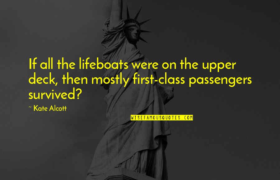 Irony In Stories Quotes By Kate Alcott: If all the lifeboats were on the upper