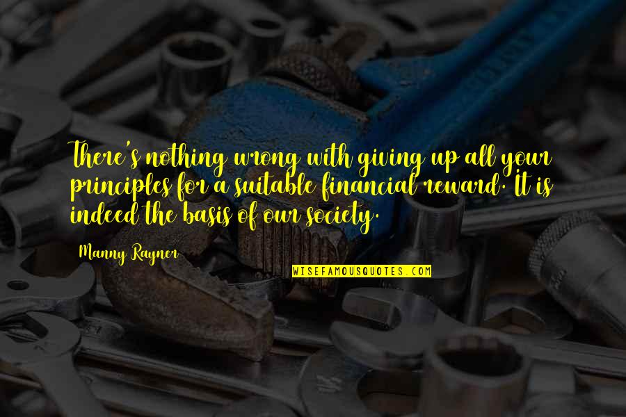 Irony's Quotes By Manny Rayner: There's nothing wrong with giving up all your