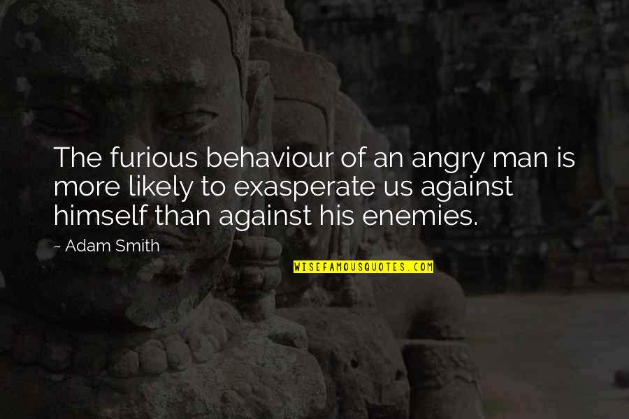 Irouleguy Map Quotes By Adam Smith: The furious behaviour of an angry man is Irouleguy Map Quotes By Adam Smith: The furious behaviour of an angry man is