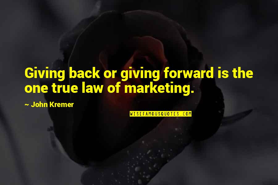 Irradicating Quotes By John Kremer: Giving back or giving forward is the one