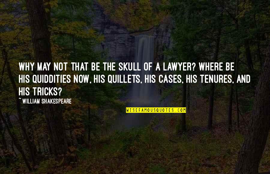 Irreducibly Subjective Quotes By William Shakespeare: Why may not that be the skull of Irreducibly Subjective Quotes By William Shakespeare: Why may not that be the skull of
