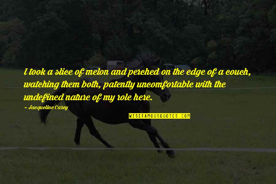 Irregulars Netflix Quotes By Jacqueline Carey: I took a slice of melon and perched Irregulars Netflix Quotes By Jacqueline Carey: I took a slice of melon and perched