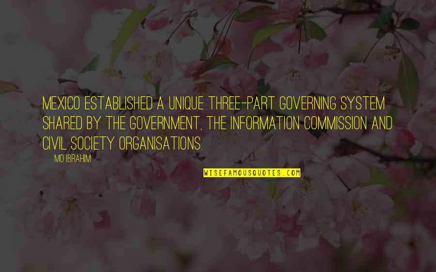 Irregulars Netflix Quotes By Mo Ibrahim: Mexico established a unique three-part governing system shared Irregulars Netflix Quotes By Mo Ibrahim: Mexico established a unique three-part governing system shared