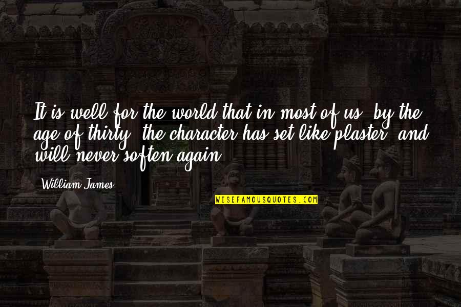 Irremediablemente Enamorado Quotes By William James: It is well for the world that in Irremediablemente Enamorado Quotes By William James: It is well for the world that in