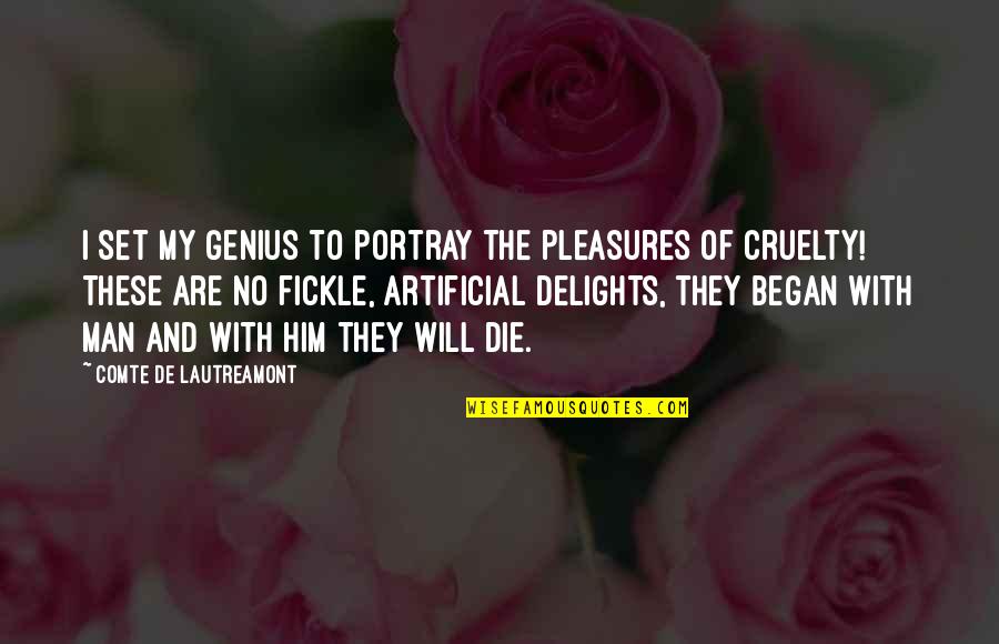 Irreverently Dictionary Quotes By Comte De Lautreamont: I set my genius to portray the pleasures