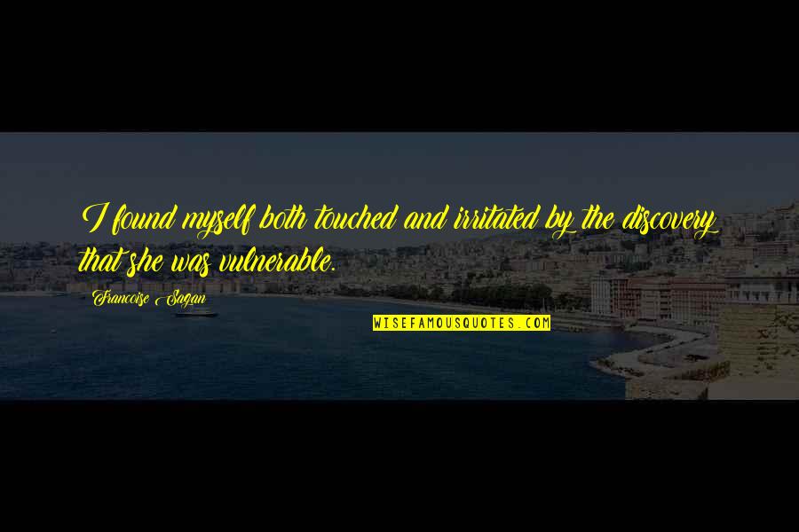 Irritated Quotes By Francoise Sagan: I found myself both touched and irritated by Irritated Quotes By Francoise Sagan: I found myself both touched and irritated by
