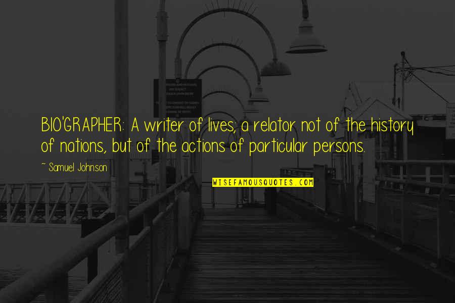 Irritated Quotes By Samuel Johnson: BIO'GRAPHER: A writer of lives; a relator not Irritated Quotes By Samuel Johnson: BIO'GRAPHER: A writer of lives; a relator not