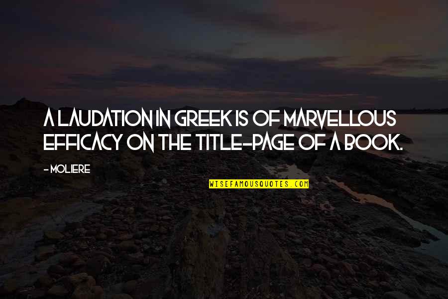 Is A Title Of A Book In Quotes By Moliere: A laudation in Greek is of marvellous efficacy