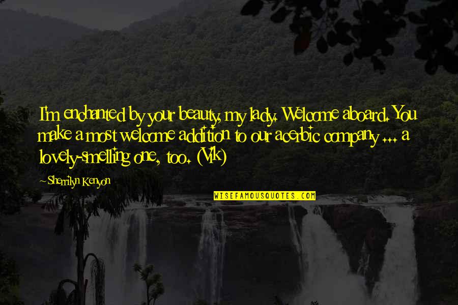 Is Emotional Affair Quotes By Sherrilyn Kenyon: I'm enchanted by your beauty, my lady. Welcome Is Emotional Affair Quotes By Sherrilyn Kenyon: I'm enchanted by your beauty, my lady. Welcome