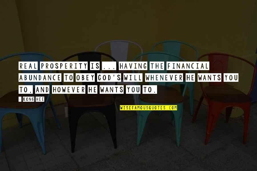 Is God Real Quotes By Kong Hee: Real prosperity is ... Having the financial abundance