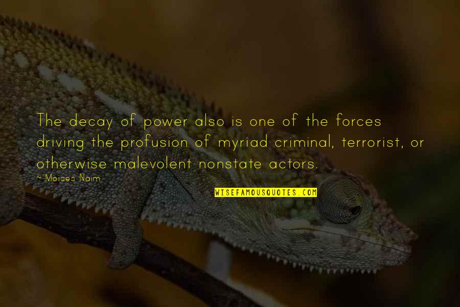 Is Half The Battle Quote Quotes By Moises Naim: The decay of power also is one of Is Half The Battle Quote Quotes By Moises Naim: The decay of power also is one of