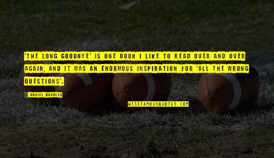 Is It Goodbye Quotes By Daniel Handler: 'The Long Goodbye' is one book I like