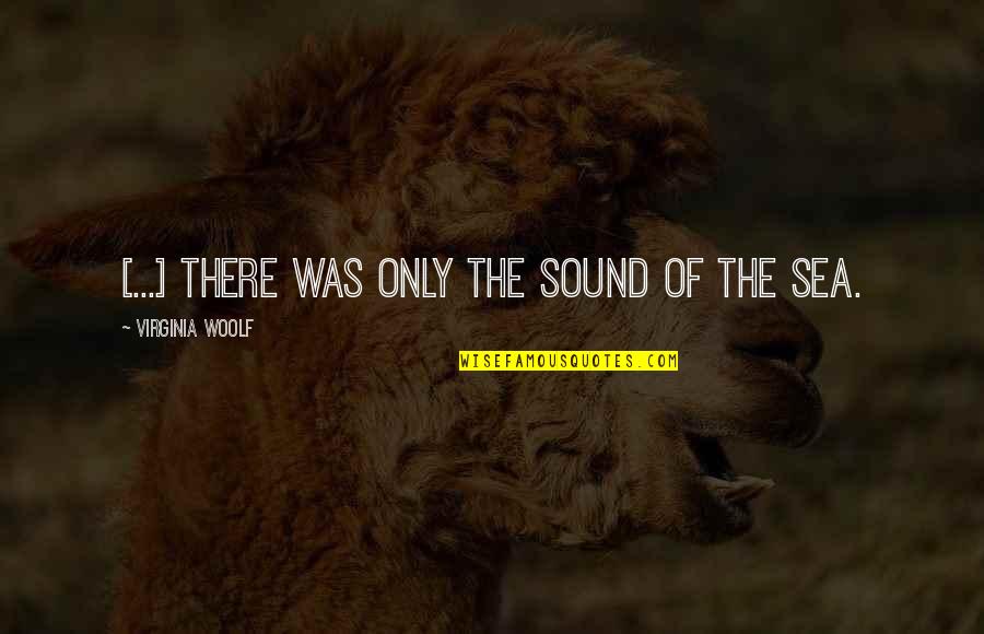 Is It Terrifying Bojack Quote Quotes By Virginia Woolf: [...] there was only the sound of the