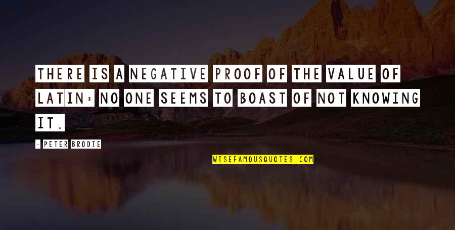 Is Latin Quotes By Peter Brodie: There is a negative proof of the value