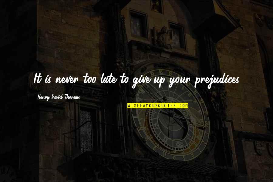 Is Never Too Late Quotes By Henry David Thoreau: It is never too late to give up