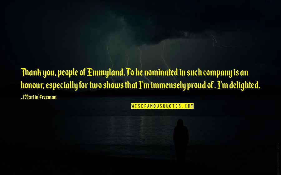 Is Thank You In Quotes By Martin Freeman: Thank you, people of Emmyland. To be nominated Is Thank You In Quotes By Martin Freeman: Thank you, people of Emmyland. To be nominated