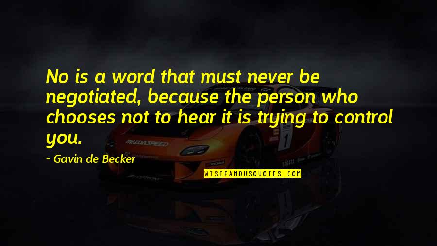 Is That A Word Quotes By Gavin De Becker: No is a word that must never be