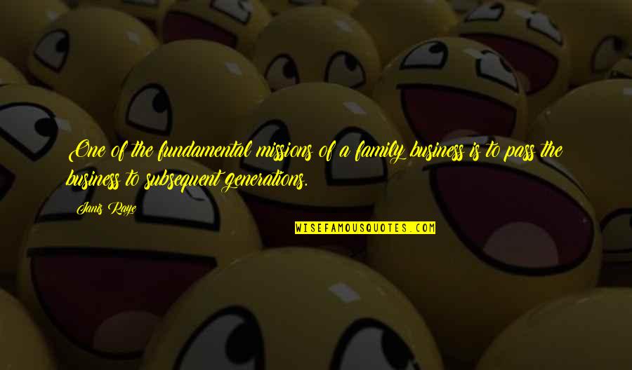 Is The Family Quotes By Janis Raye: One of the fundamental missions of a family Is The Family Quotes By Janis Raye: One of the fundamental missions of a family