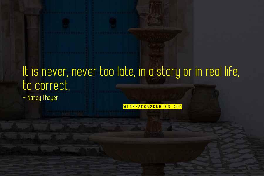 Is Too Late Quotes By Nancy Thayer: It is never, never too late, in a