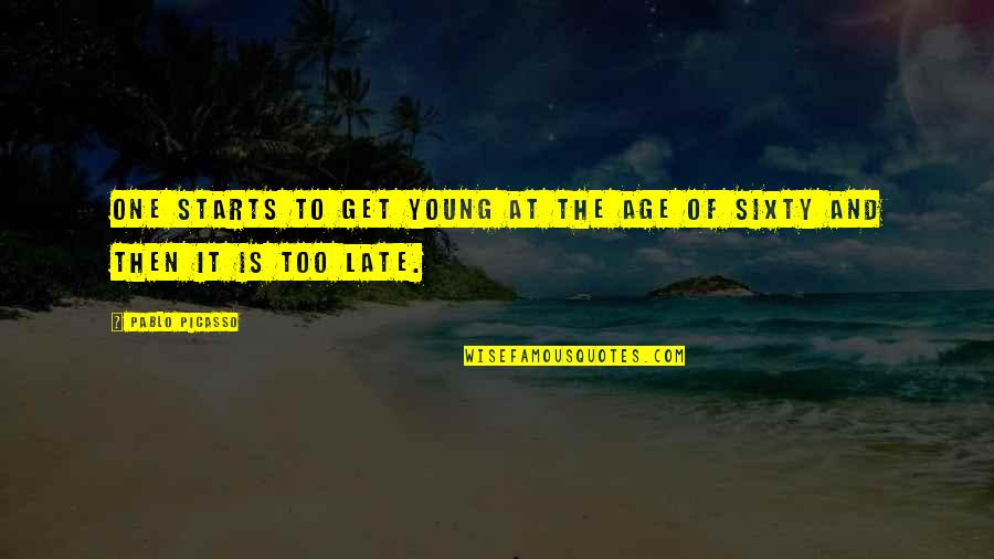 Is Too Late Quotes By Pablo Picasso: One starts to get young at the age