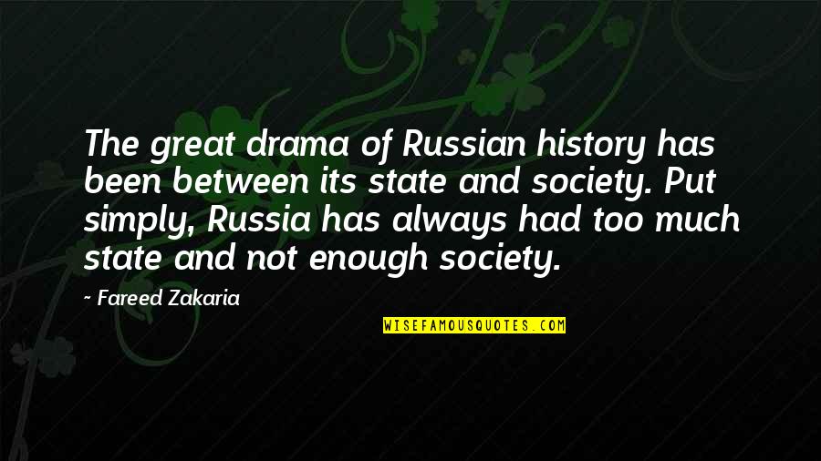 Isaac Asimov Atheist Quotes By Fareed Zakaria: The great drama of Russian history has been Isaac Asimov Atheist Quotes By Fareed Zakaria: The great drama of Russian history has been