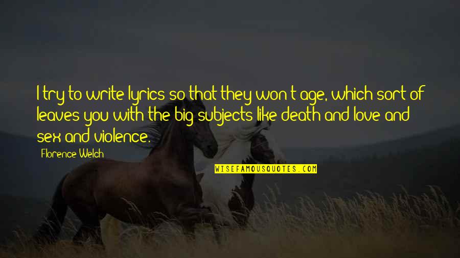 Isaac Asimov Atheist Quotes By Florence Welch: I try to write lyrics so that they Isaac Asimov Atheist Quotes By Florence Welch: I try to write lyrics so that they