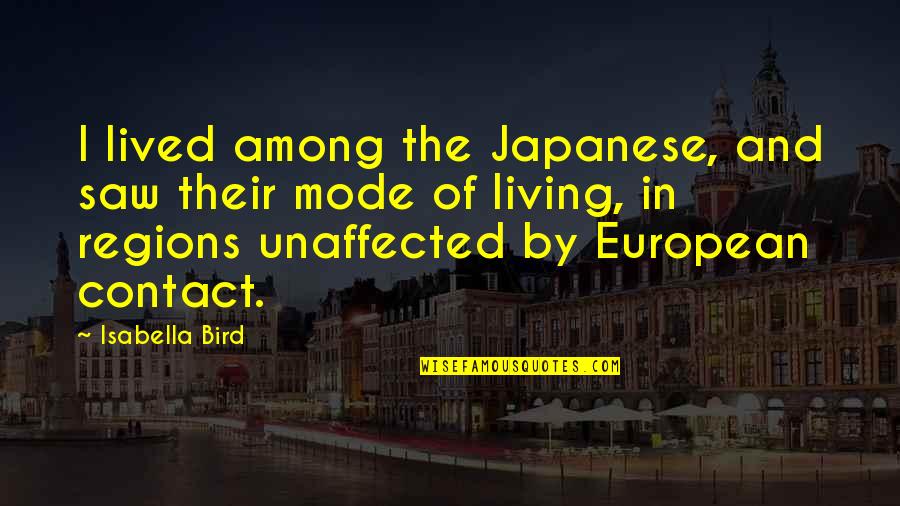 Isabella Bird Quotes By Isabella Bird: I lived among the Japanese, and saw their