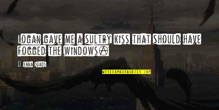 Isabella Quotes By Jenna Roads: Logan gave me a sultry kiss that should