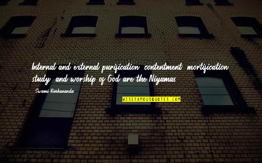 Isabelo Tampinco Quotes By Swami Vivekananda: Internal and external purification, contentment, mortification, study, and