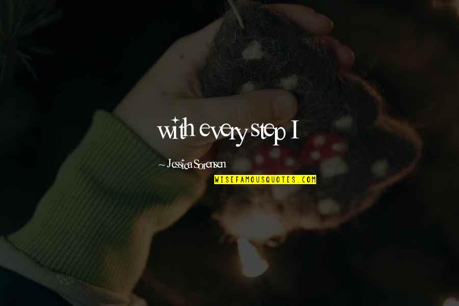 Isabelsanchiscostura Quotes By Jessica Sorensen: with every step I