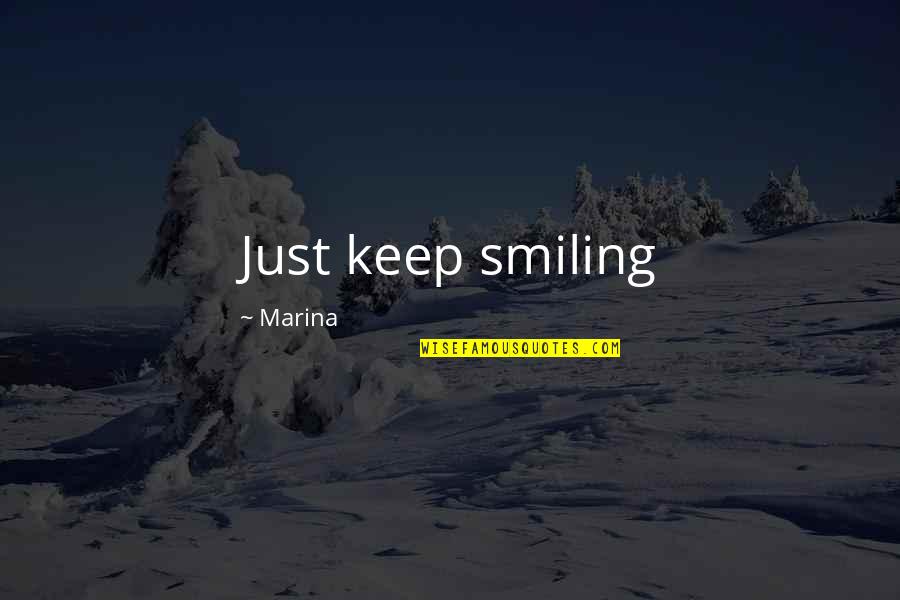 Isaiah 43 19 Quotes By Marina: Just keep smiling