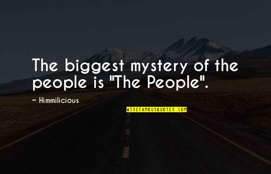 Isaiah Jesus Quotes By Himmilicious: The biggest mystery of the people is "The