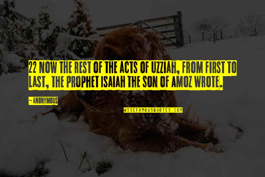 Isaiah Quotes By Anonymous: 22 Now the rest of the acts of