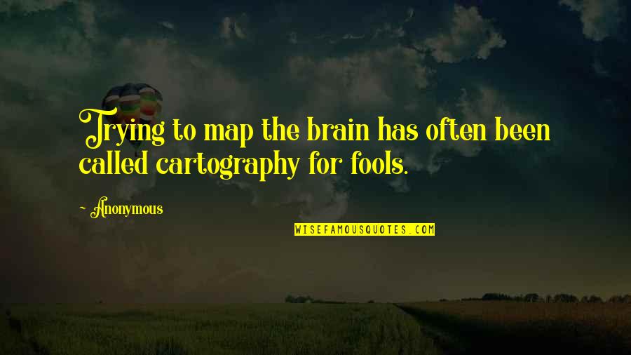 Isakssons Quotes By Anonymous: Trying to map the brain has often been