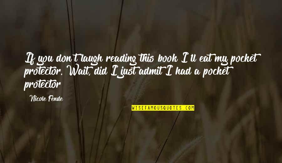 Isalliner Quotes By Nicole Fende: If you don't laugh reading this book I'll