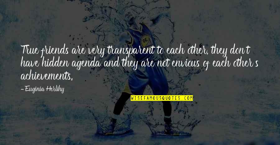 Isang Pagkakataon Quotes By Euginia Herlihy: True friends are very transparent to each other, Isang Pagkakataon Quotes By Euginia Herlihy: True friends are very transparent to each other,