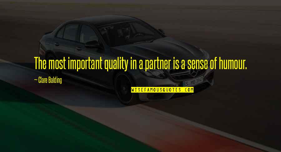 Isashi Lagos Quotes By Clare Balding: The most important quality in a partner is