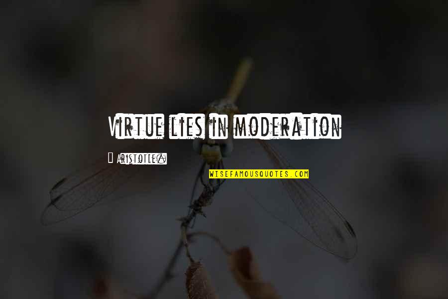 Isekelwa Quotes By Aristotle.: Virtue lies in moderation