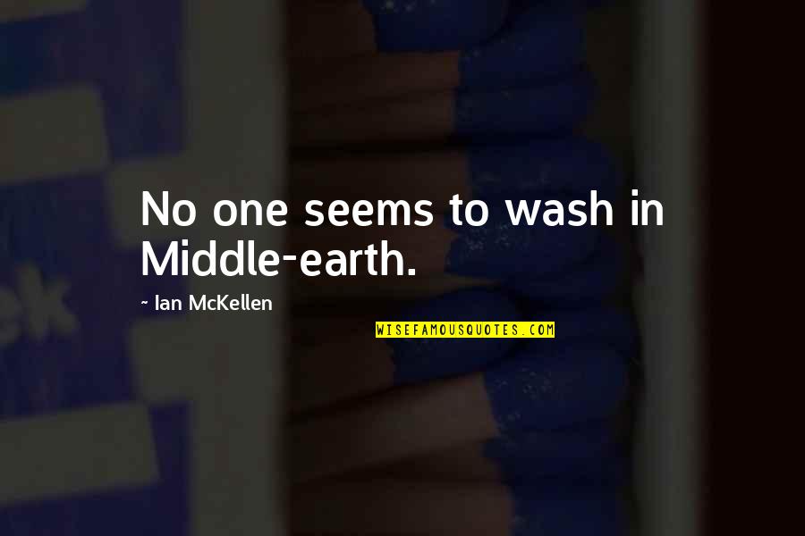 Iselin Quotes By Ian McKellen: No one seems to wash in Middle-earth. Iselin Quotes By Ian McKellen: No one seems to wash in Middle-earth.