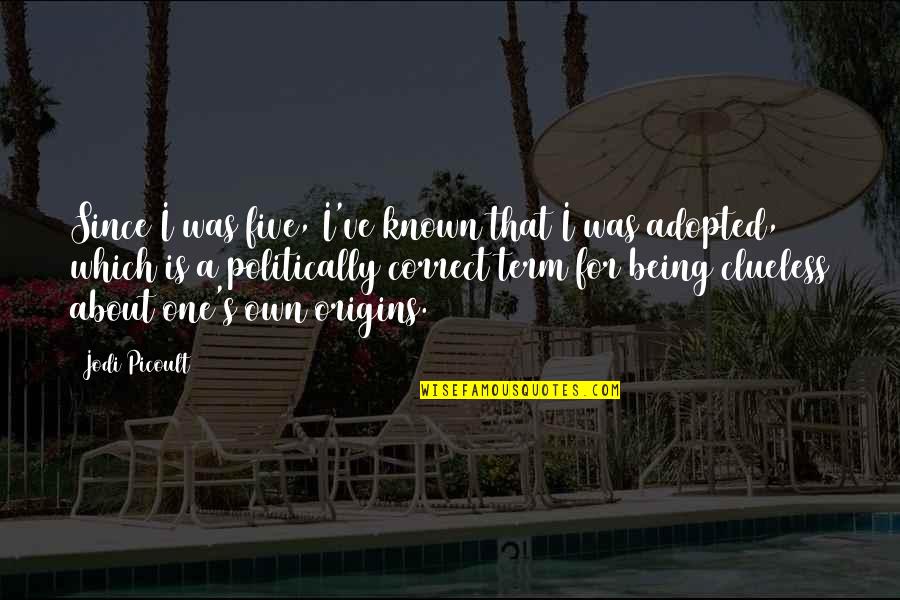 Isernhagen Accounting Quotes By Jodi Picoult: Since I was five, I've known that I Isernhagen Accounting Quotes By Jodi Picoult: Since I was five, I've known that I