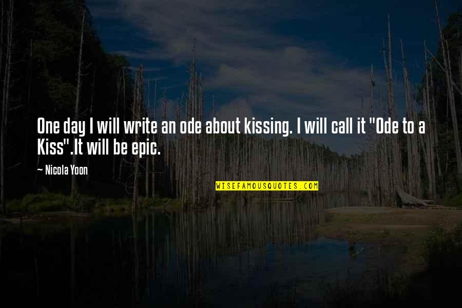 Ishida Danganronpa Quotes By Nicola Yoon: One day I will write an ode about Ishida Danganronpa Quotes By Nicola Yoon: One day I will write an ode about