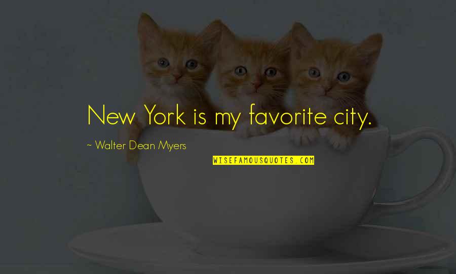 Ishido Shuuji Quotes By Walter Dean Myers: New York is my favorite city.