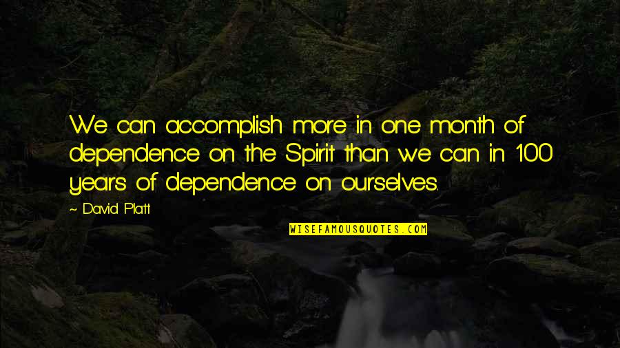 Ishihara Plates Quotes By David Platt: We can accomplish more in one month of