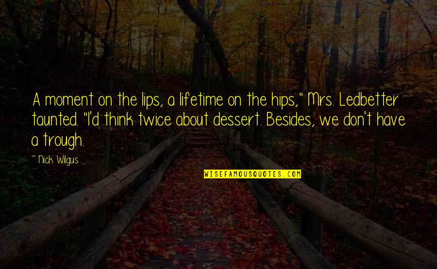 Ishin Yoshimoto Quotes By Nick Wilgus: A moment on the lips, a lifetime on Ishin Yoshimoto Quotes By Nick Wilgus: A moment on the lips, a lifetime on