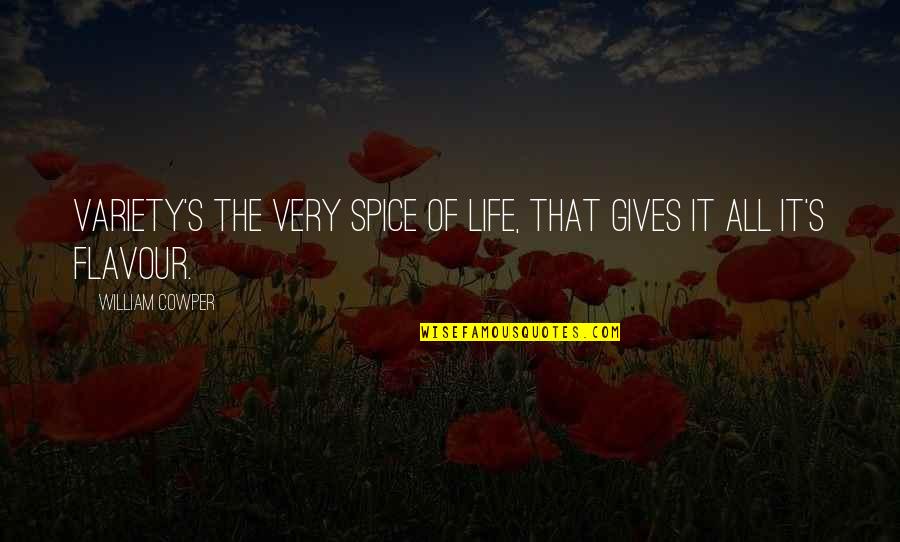 Ishizaki Mirror Quotes By William Cowper: Variety's the very spice of life, that gives Ishizaki Mirror Quotes By William Cowper: Variety's the very spice of life, that gives
