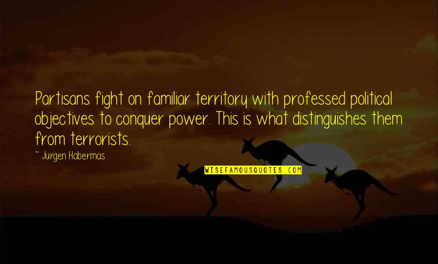 Ishizawa Dressing Quotes By Jurgen Habermas: Partisans fight on familiar territory with professed political Ishizawa Dressing Quotes By Jurgen Habermas: Partisans fight on familiar territory with professed political