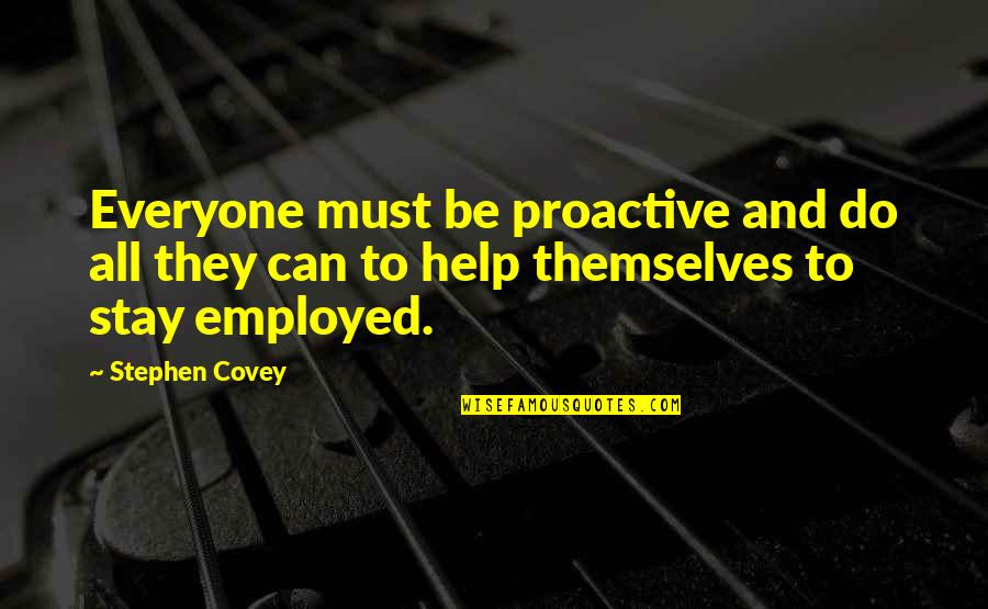 Ishizawa Hiromi Quotes By Stephen Covey: Everyone must be proactive and do all they