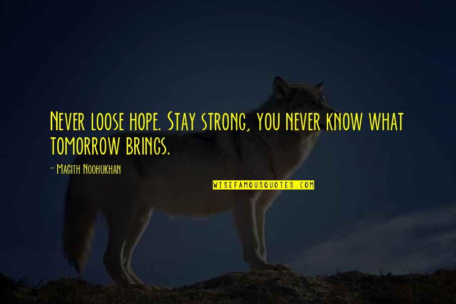 Ishqbaaz Serial Quotes By Magith Noohukhan: Never loose hope. Stay strong, you never know Ishqbaaz Serial Quotes By Magith Noohukhan: Never loose hope. Stay strong, you never know
